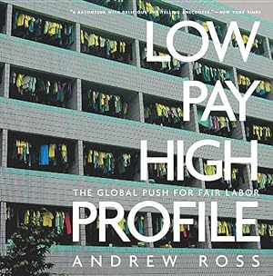 Seller image for Low Pay, High Profile : The Global Push for Fair Labor for sale by GreatBookPricesUK