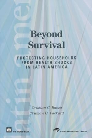 Image du vendeur pour Beyond Survival : Protecting Households from Health Shocks in Latin America mis en vente par GreatBookPricesUK