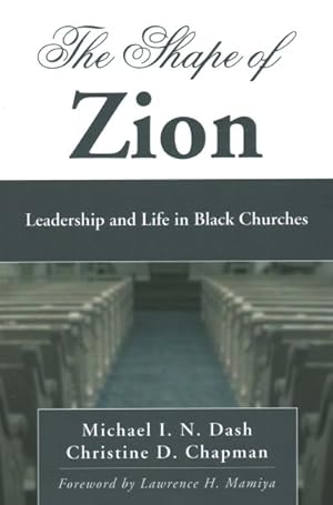 Imagen del vendedor de Shape of Zion : Leadership and Life in Black Churches a la venta por GreatBookPricesUK