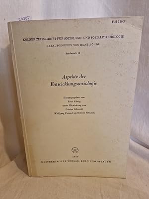 Seller image for Aspekte der Entwicklungssoziologie. (= Klner Zeitschrift fr Soziologie und Sozialpsychologie, Sonderheft 13). for sale by Versandantiquariat Waffel-Schrder