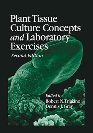 Imagen del vendedor de Plant Tissue Culture Concepts and Laboratory Exercises a la venta por GreatBookPricesUK