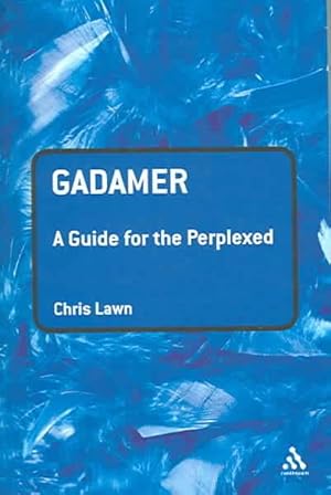 Imagen del vendedor de Gadamer : A Guide for the Perplexed a la venta por GreatBookPricesUK