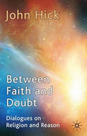 Seller image for Between Faith and Doubt : Dialogues on Religion and Reason for sale by GreatBookPricesUK
