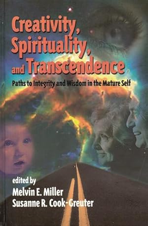 Imagen del vendedor de Creativity, Spirituality, and Transcendence : Paths to Integrity and Wisdom in the Mature Self a la venta por GreatBookPricesUK