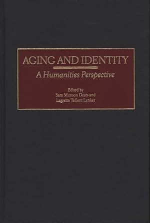 Image du vendeur pour Aging and Identity : A Humanities Perspective mis en vente par GreatBookPricesUK