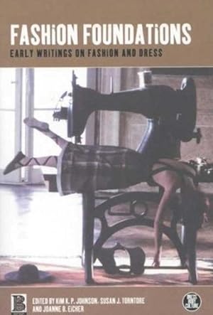 Seller image for Fashion Foundations : Early Writings on Fashion and Dress for sale by GreatBookPricesUK