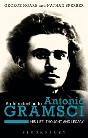 Image du vendeur pour Introduction to Antonio Gramsci : His Life, Thought and Legacy mis en vente par GreatBookPricesUK