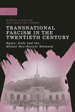 Imagen del vendedor de Transnational Fascism in the Twentieth Century : Spain, Italy and the Global Neo-Fascist Network a la venta por GreatBookPricesUK