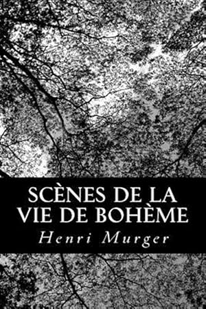 Image du vendeur pour Scenes De La Vie De Boheme -Language: french mis en vente par GreatBookPricesUK