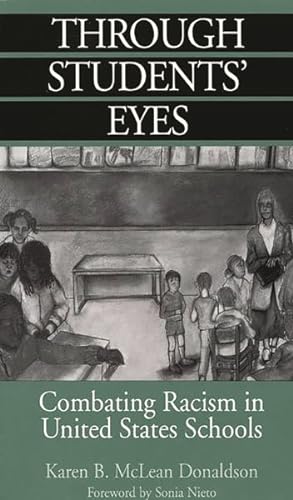 Imagen del vendedor de Through Students' Eyes : Combating Racism in United States Schools a la venta por GreatBookPricesUK