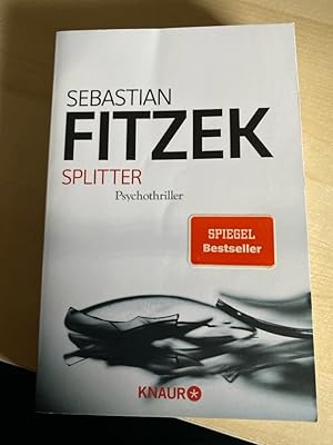 Splitter: Psychothriller | Spiegel Bestseller | Was wäre Spannungsliteratur ohne einen Hauch Irrs...