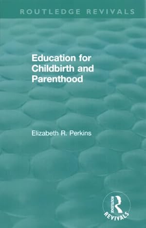 Seller image for Education for Childbirth and Parenthood for sale by GreatBookPricesUK