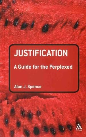 Bild des Verkufers fr Justification : A Guide for the Perplexed zum Verkauf von GreatBookPricesUK