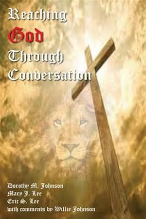 Image du vendeur pour Reaching God Through Conversation mis en vente par GreatBookPricesUK