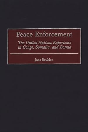 Seller image for Peace Enforcement : The United Nations Experience in Congo, Somalia, and Bosnia for sale by GreatBookPricesUK