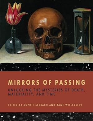 Bild des Verkufers fr Mirrors of Passing : Unlocking the Mysteries of Death, Materiality, and Time zum Verkauf von GreatBookPricesUK