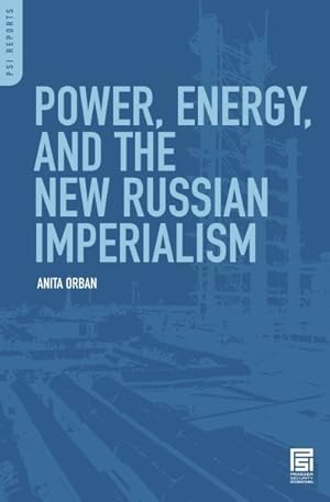 Imagen del vendedor de Power, Energy, and the New Russian Imperialism a la venta por GreatBookPricesUK