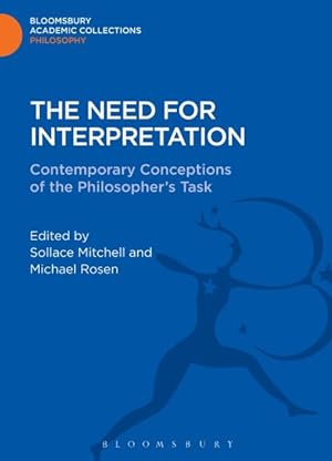 Immagine del venditore per Need for Interpretation : Contemporary Conceptions of the Philosopher's Task venduto da GreatBookPricesUK
