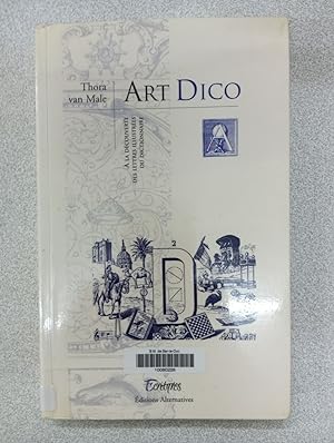 Image du vendeur pour Art Dico:  la dcouverte de lettres illustres du dictionnaire mis en vente par Dmons et Merveilles