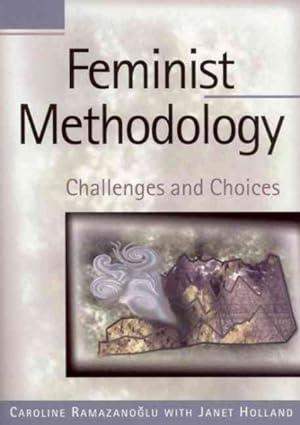 Seller image for Feminist Methodology : Challenges and Choices for sale by GreatBookPricesUK