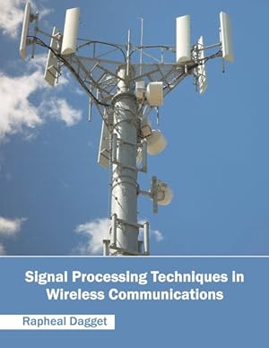 Imagen del vendedor de Signal Processing Techniques in Wireless Communications a la venta por GreatBookPricesUK