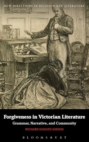 Seller image for Forgiveness in Victorian Literature : Grammar, Narrative, and Community for sale by GreatBookPricesUK