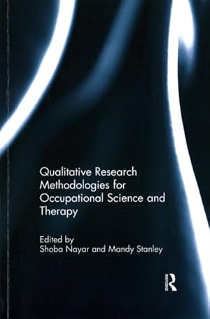 Seller image for Qualitative Research Methodologies for Occupational Science and Therapy for sale by GreatBookPricesUK