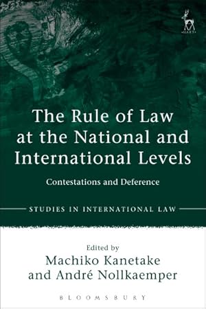 Image du vendeur pour Rule of Law at the National and International Levels : Contestations and Deference mis en vente par GreatBookPricesUK