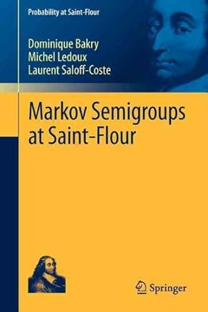 Imagen del vendedor de Markov Semigroups at Saint-Flour a la venta por GreatBookPricesUK
