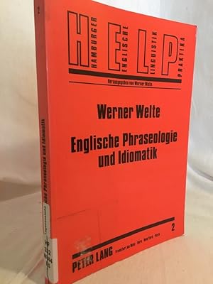 Englische Phraseologie und Idiomatik: Ein Arbeitsbuch mit umfassender Bibliographie. (=/ Hamburge...