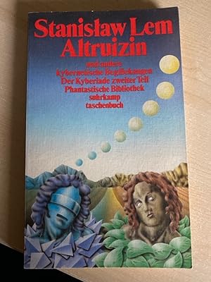 Altruizin und andere kybernetische Beglückungen. Der Kyberiade zweiter Teil