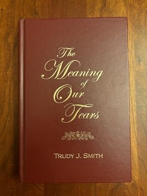 The Meaning of Our Tears: The Lawson Family Murders of Christmas Day 1929 (Stokes County, North C...