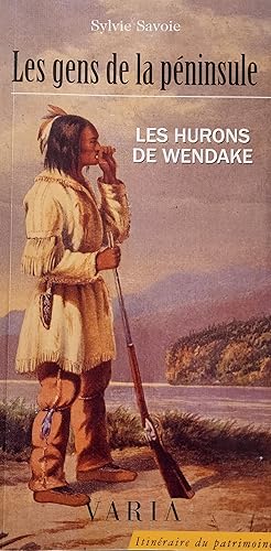 Seller image for Les gens de la pninsule. Les Hurons de Wendake for sale by Librairie La fort des Livres