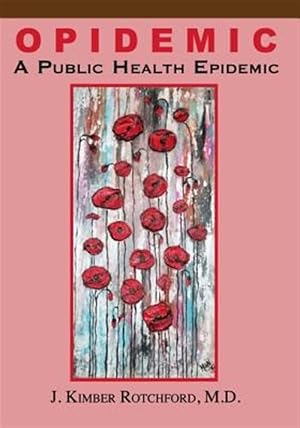 Seller image for Opidemic: A Public Health Epidemic for sale by GreatBookPricesUK