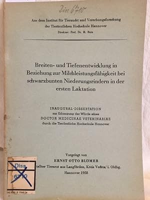 Breiten- und Tiefenentwicklung in Beziehung zur Milchleistungsfähigkeit bei schwazbunten Niederun...