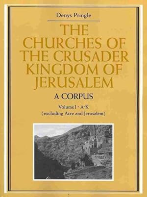 Immagine del venditore per Churches of the Crusader Kingdom of Jerusalem : A Corpus, A-k Excluding Acre and Jerusalem venduto da GreatBookPrices