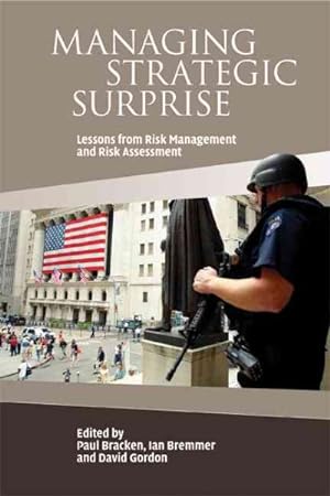 Image du vendeur pour Managing Strategic Surprise : Lessons from Risk Management and Risk Assessment mis en vente par GreatBookPrices