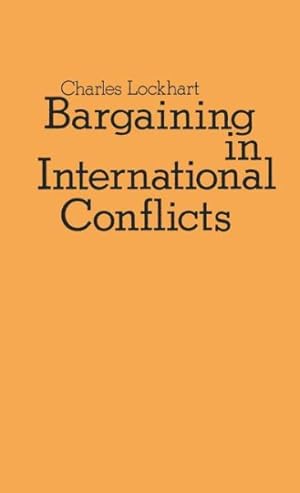 Immagine del venditore per Bargaining in International Conflicts venduto da GreatBookPricesUK