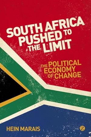 Seller image for South Africa Pushed to the Limit : The Political Economy of Change for sale by GreatBookPrices