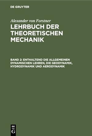 Seller image for Enthaltend Die Allgemeinen Dynamischen Lehren, Die Geodynamik, Hydrodynamik Und Aerodynamik -Language: german for sale by GreatBookPrices