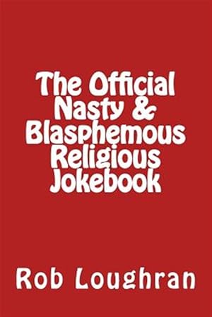 Seller image for Official Nasty & Blasphemous Religious : Jokebook for sale by GreatBookPrices