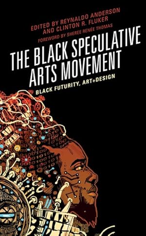 Seller image for Black Speculative Arts Movement : Black Futurity, Art+Design for sale by GreatBookPrices