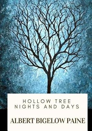 Imagen del vendedor de Hollow Tree Nights and Days a la venta por GreatBookPrices