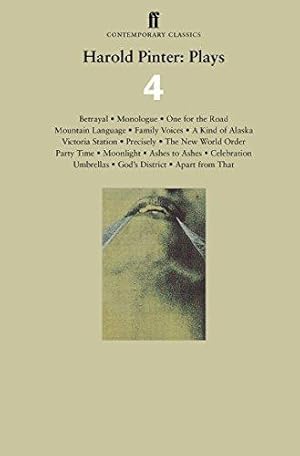 Immagine del venditore per Harold Pinter: Plays 4: Betrayal; Monologue; One for the Road; Mountain Language; Family Voices; A Kind of Alaska; Victoria Station; Precisely; The . Umbrellas; God's District; Apart from That venduto da WeBuyBooks