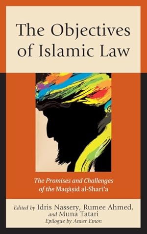 Seller image for Objectives of Islamic Law : The Promises and Challenges of the Maqasid Al-shari'a for sale by GreatBookPrices