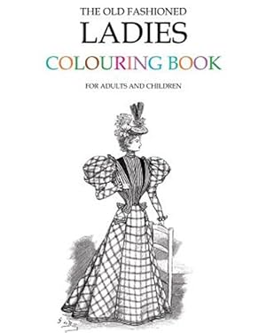 Seller image for Old Fashioned Ladies Colouring Book for sale by GreatBookPrices