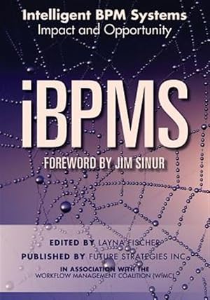 Seller image for Ibpms - Intelligent Bpm Systems: Impact and Opportunity for sale by GreatBookPrices