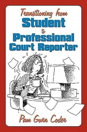 Immagine del venditore per Transitioning from Student to Professional Court Reporter venduto da GreatBookPrices