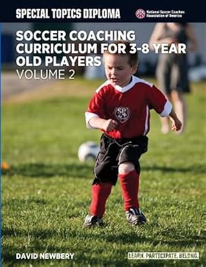 Imagen del vendedor de Soccer Coaching Curriculum for 3-8 Year Old Players a la venta por GreatBookPrices