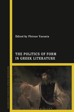 Image du vendeur pour Politics of Form in Greek Literature mis en vente par GreatBookPrices